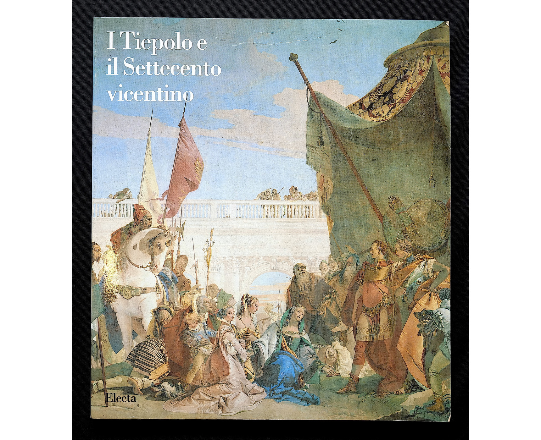 I Tiepolo e il Settecento Vicentino - Electa 1990