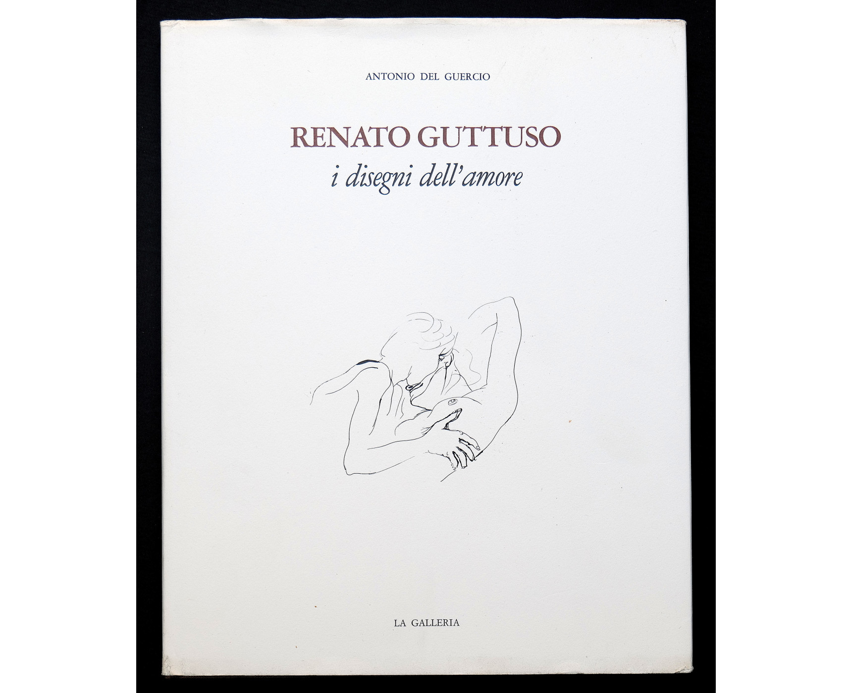 Renato Guttuso i disegni dell'amore - A. Del Guercio 1974