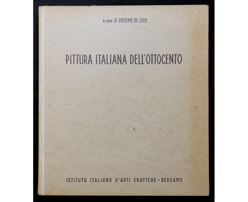 Pittura Italiana dell'Ottocento - G. De Logu 1957