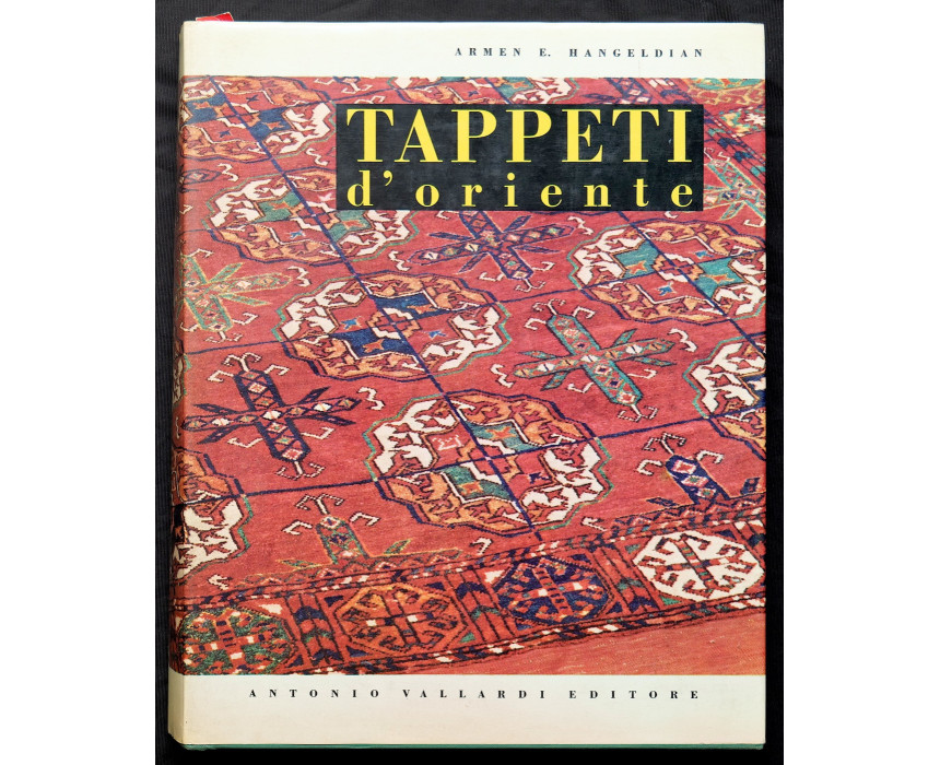 Tappeti d'Oriente - Armen E. Hangeldian 1967