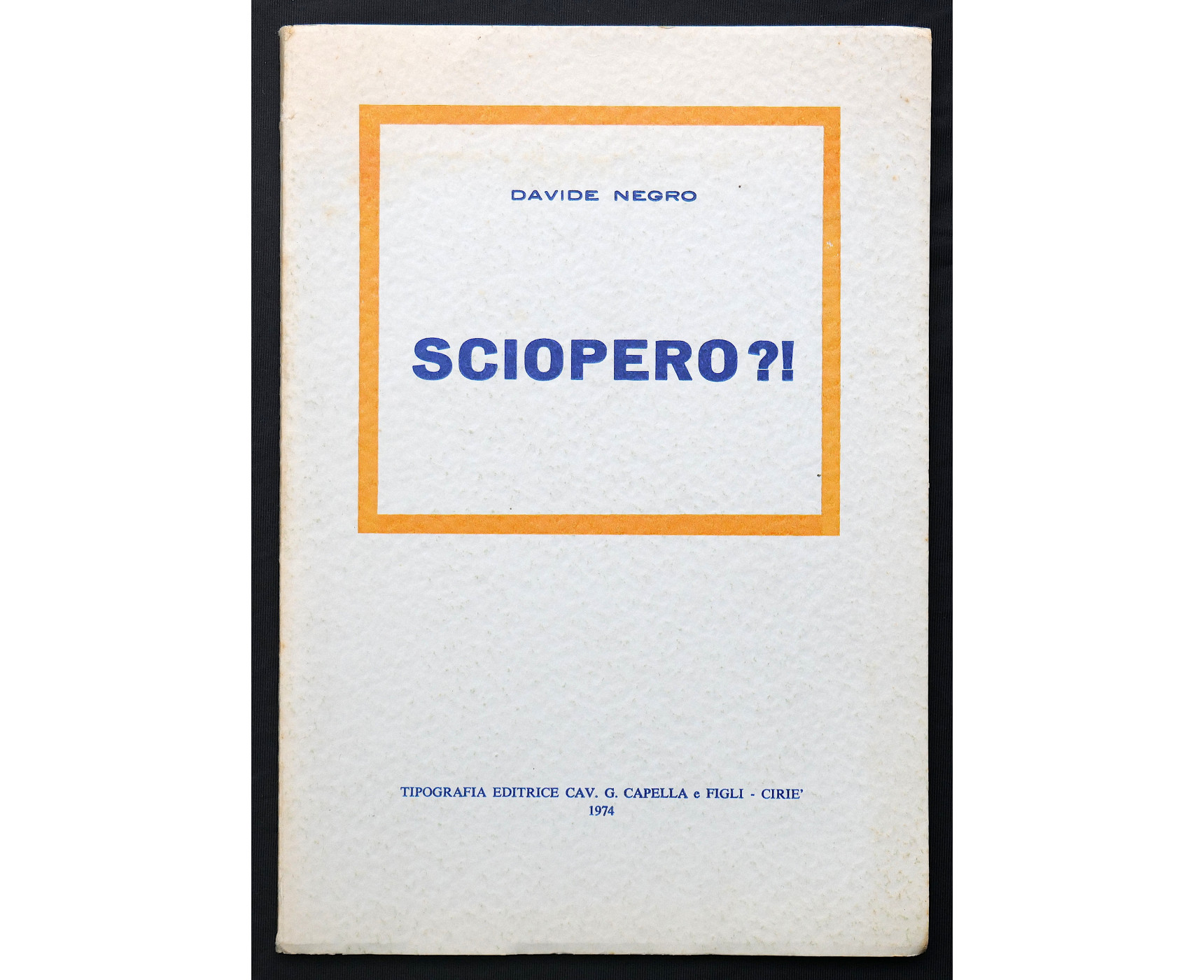 Sciopero?! - D. Negro 1974