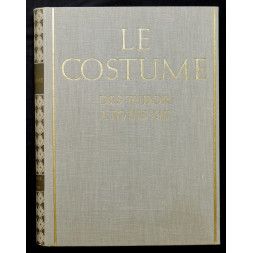 Le costume des Tudor a Louis XIII - J. Laver 1950