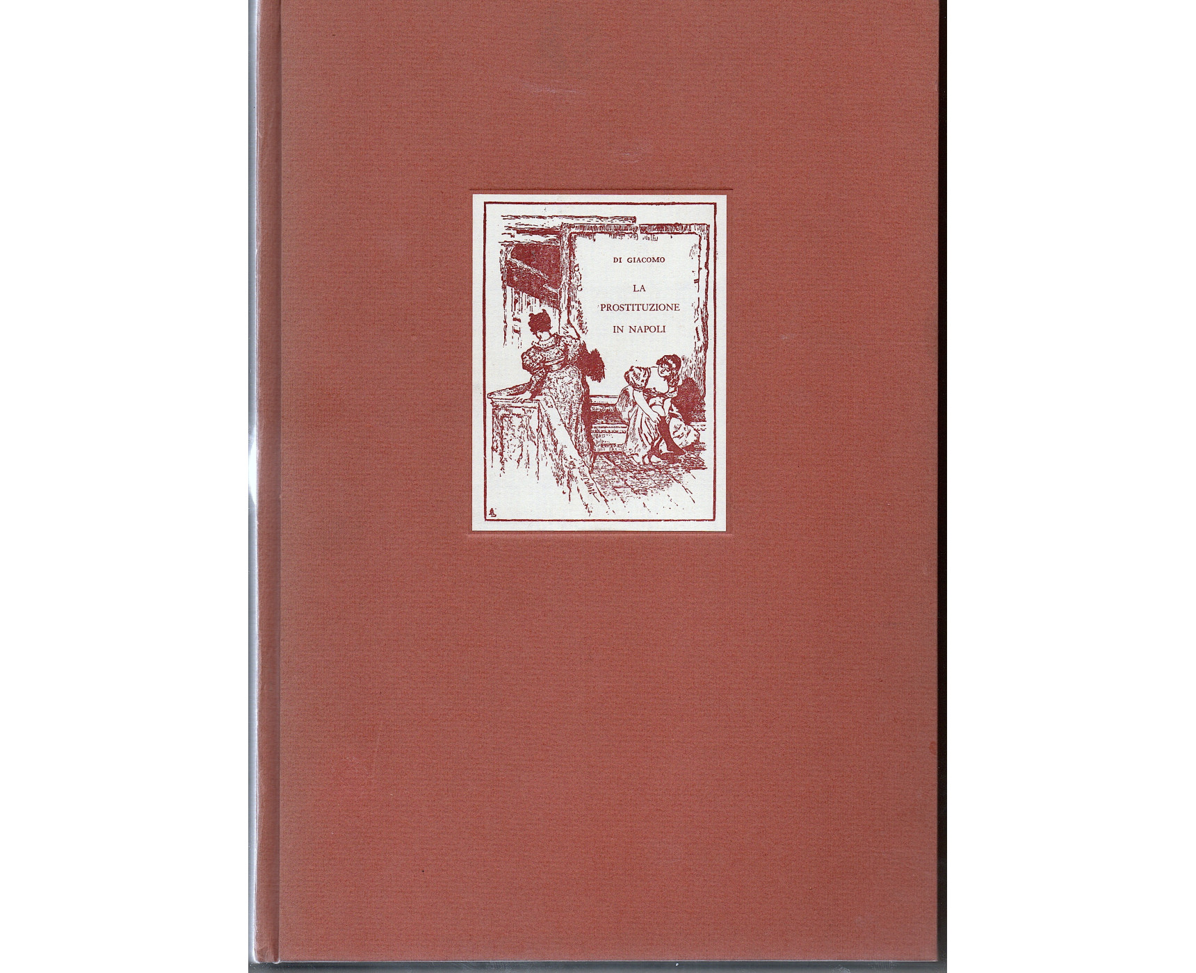 La prostituzione in Napoli - S. Di Giacomo 1968